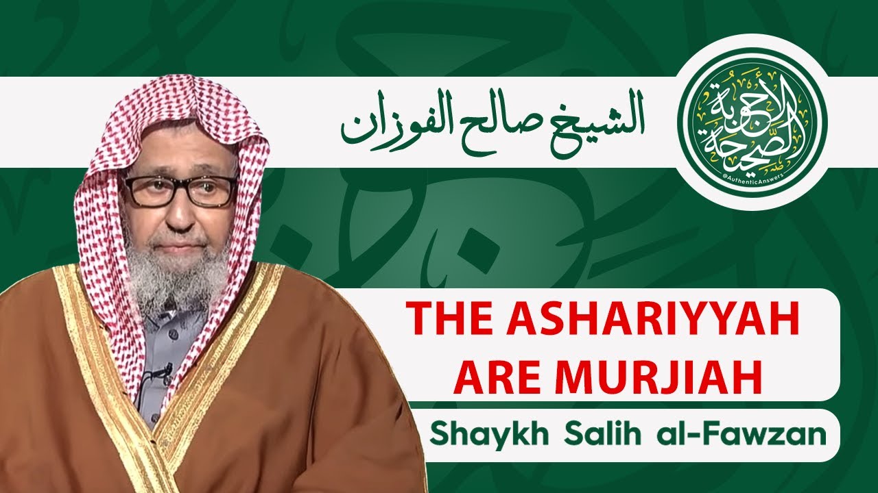 The Ashariyyah Are Murjiah in Matters of Iman and Kufr | Shaykh Salih al-Fawzan