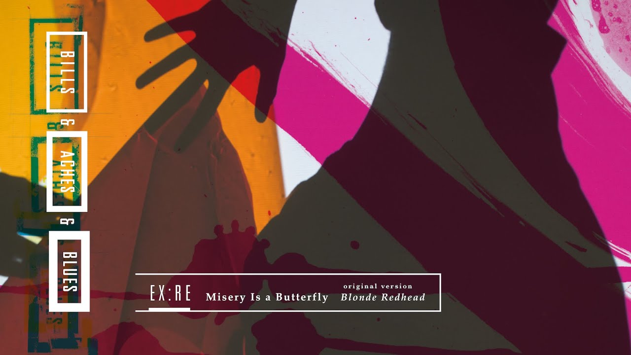 Ex:Re - Misery Is a Butterfly (Blonde Redhead)