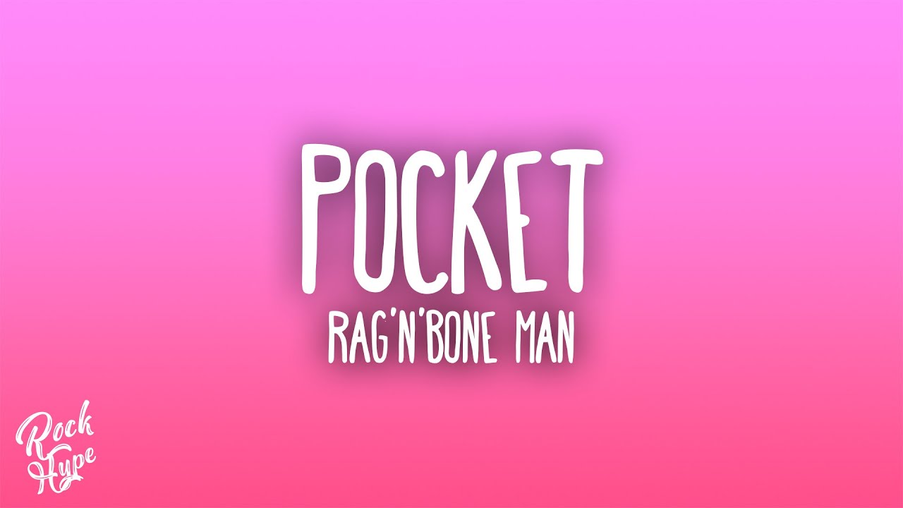 Rag'n'Bone Man - Pocket