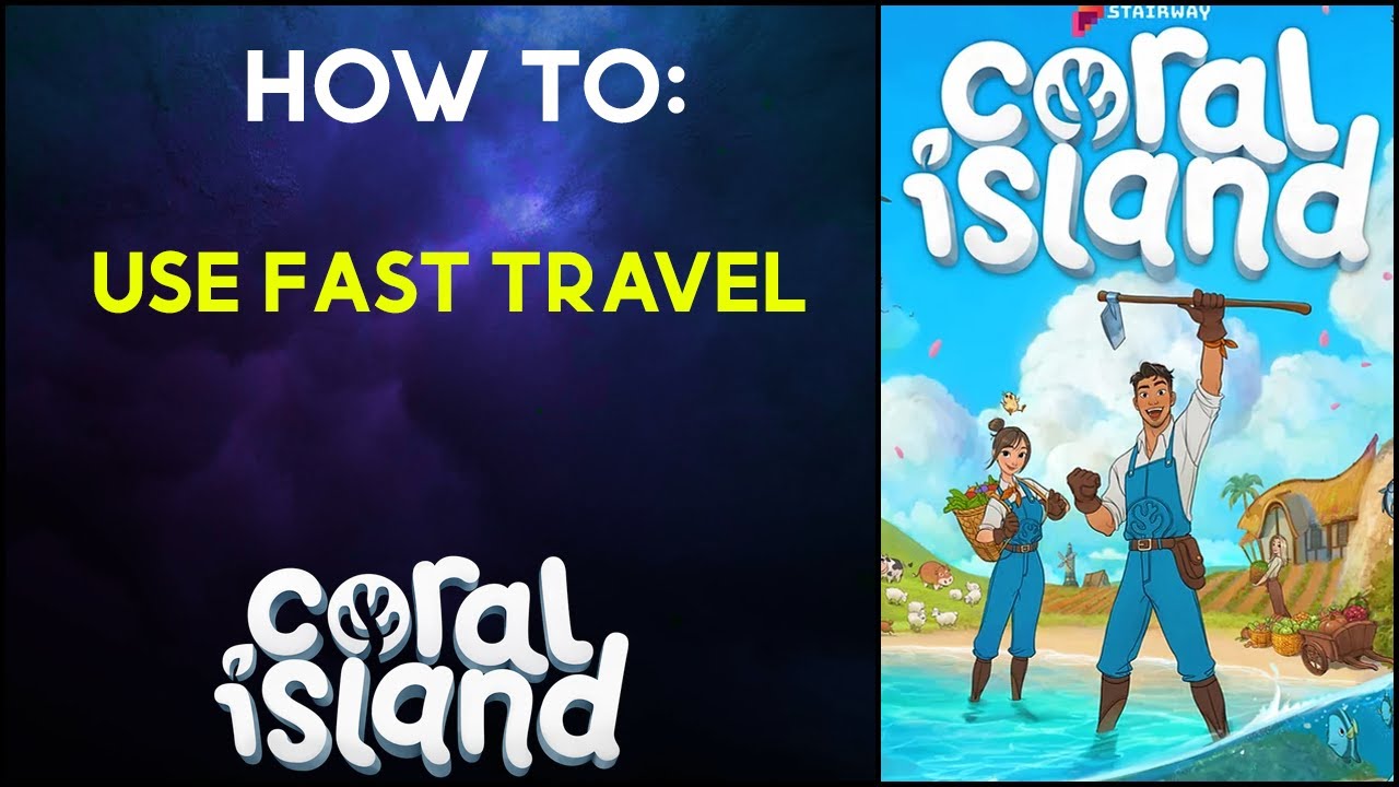 How To - Use Fast Travel - Coral Island