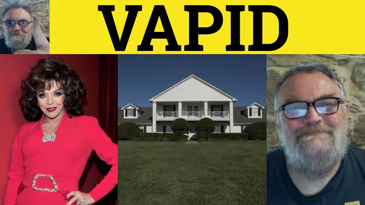 🔵 Vapid Meaning - Vapidity Defined - Vapid Examples - Vapidly Explained - C2 Vocabulary - Vapid