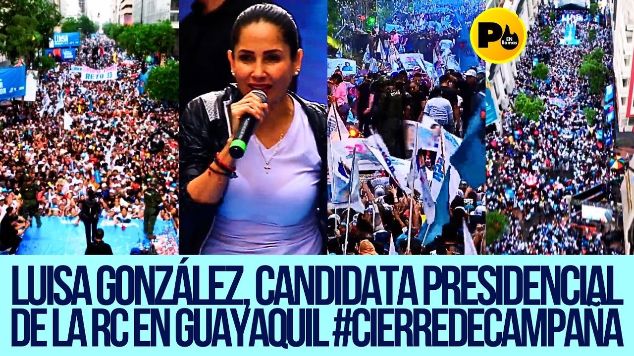 Luisa González, candidata presidencial de la RC en Guayaquil #CierreDeCampaña