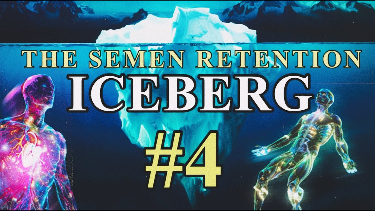 Айсберг задержки семени | ЧАСТЬ 4 | Глубокая физиология
