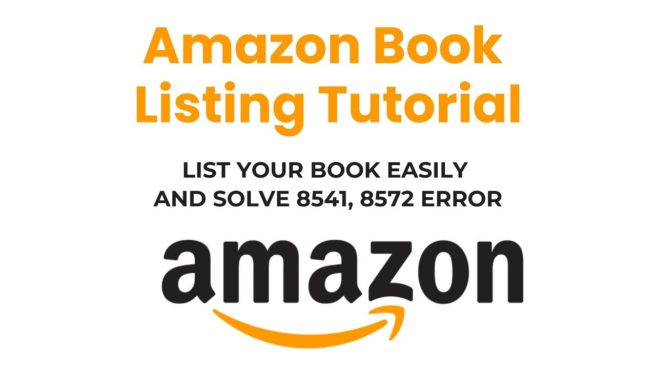 How to List Your Book on Amazon, Solve 8541, 8572 Error - Create Book Product Listing on Amazon