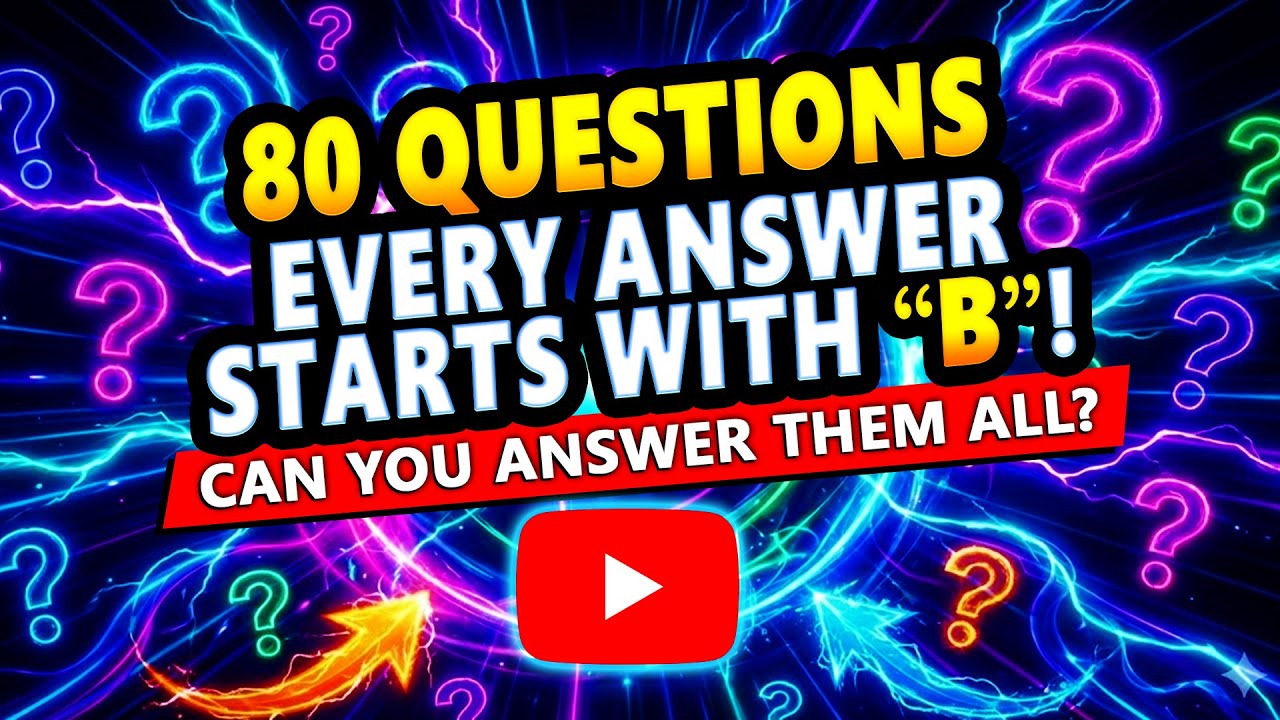 Every Answer In This Quiz Starts With B! Can You Get 80/80?