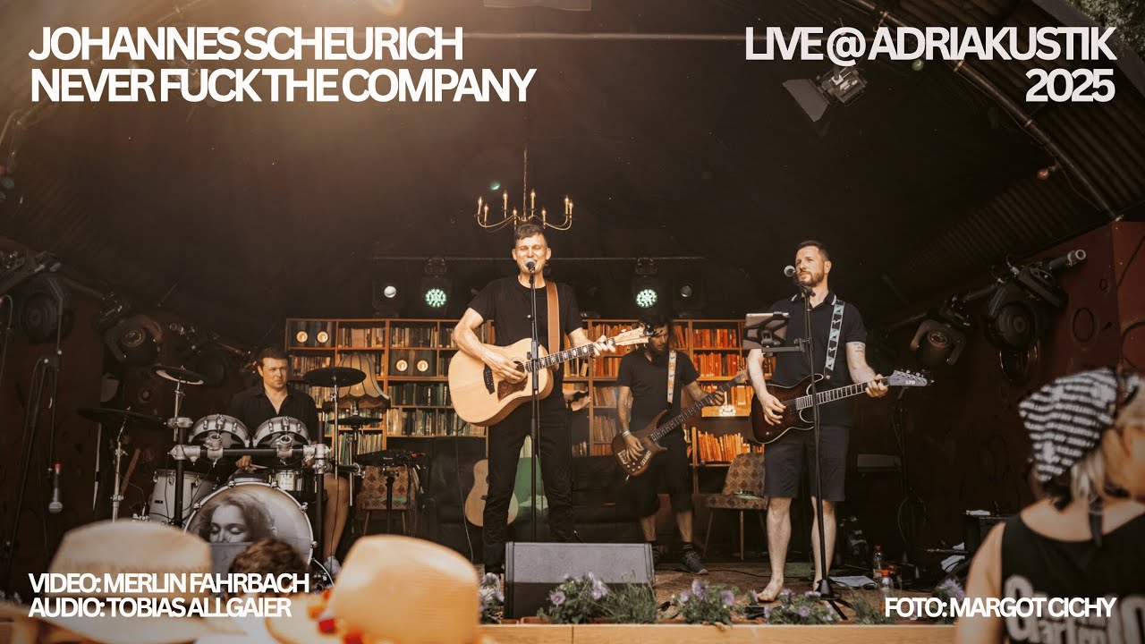 Johannes Scheurich &ndash; Never F**k The Company LIVE  @adriakustik  2025