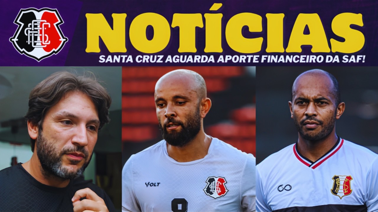 🚨DECISÃO PESADA! SANTA CRUZ VAI AGUARDAR APORTE FINANCEIRO DA SAF PARA INICIAR A REFORMULAÇÃO+