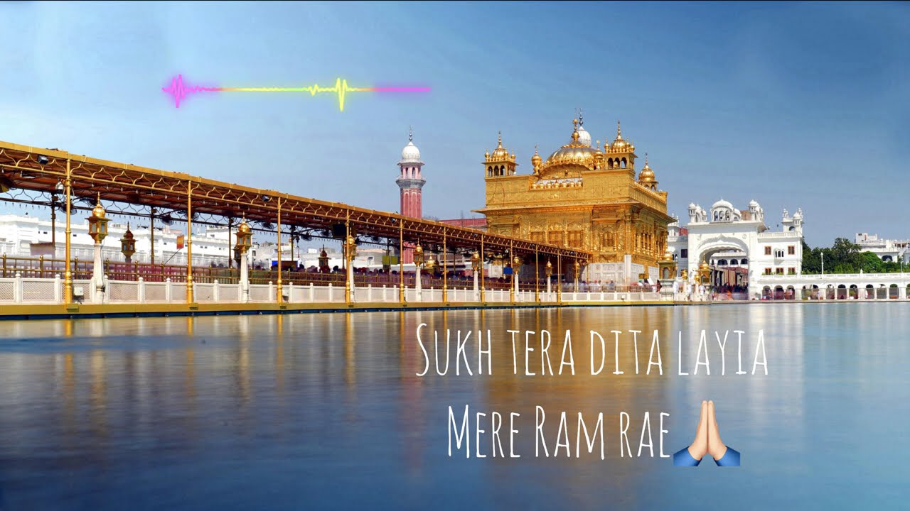 Sukh Tera Dita Lahiye Mere Ram Rai 🙏 | Gurbani Shabad | Peaceful Kirtan | Waheguru