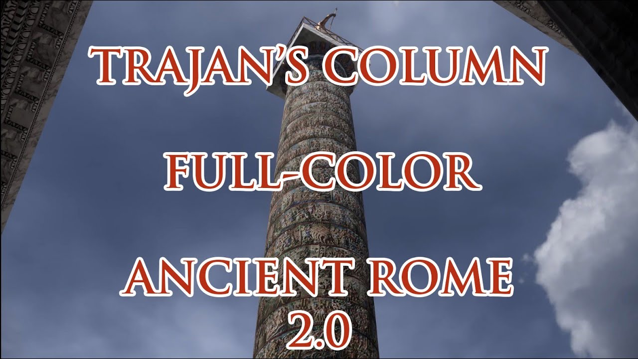 Trajan's Column in Full Color - 