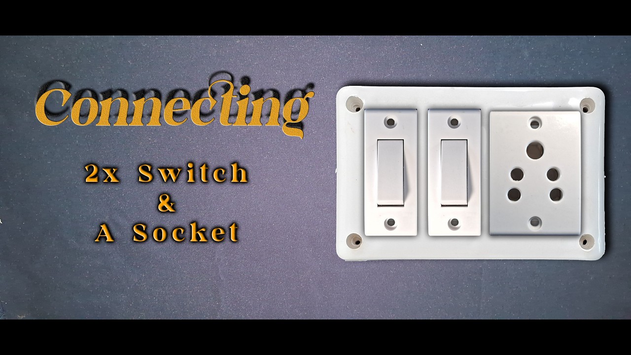 Connecting Two Switch's & A Socket