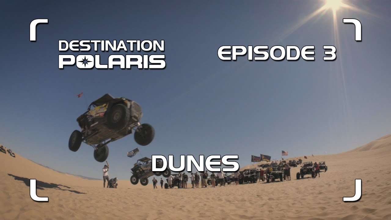 Destination Polaris: "Dunes" Season 9 Ep. 3