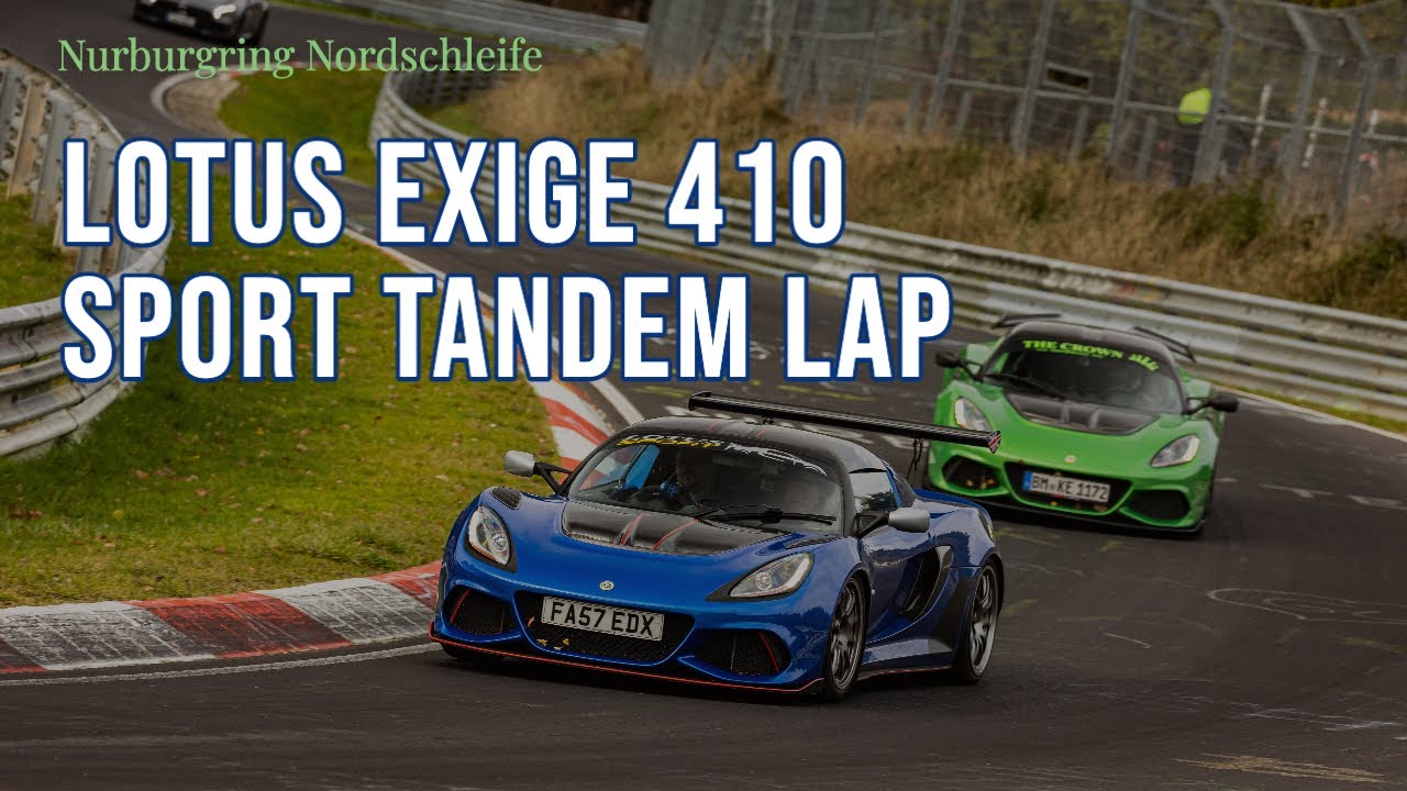 Nurburgring Nordschleife - Exige 410 Sport tandem lap - 06.11.22