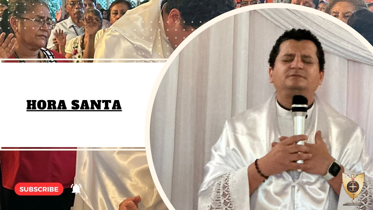 HORA SANTA - Pan Sobresubstancial  @PadreBernardoMoncada