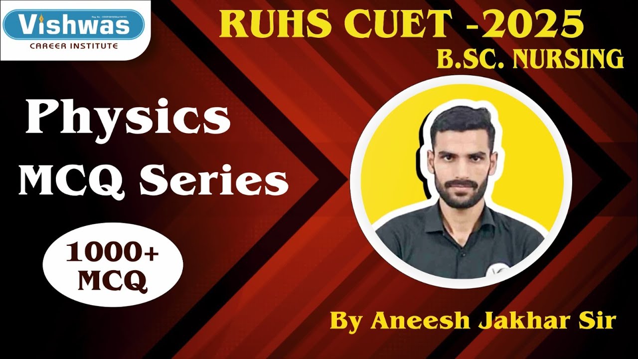 Physics Chapter - 1st MCQ Series | RUHS BSc Nursing 2025 | Most Repeated & Important Questions