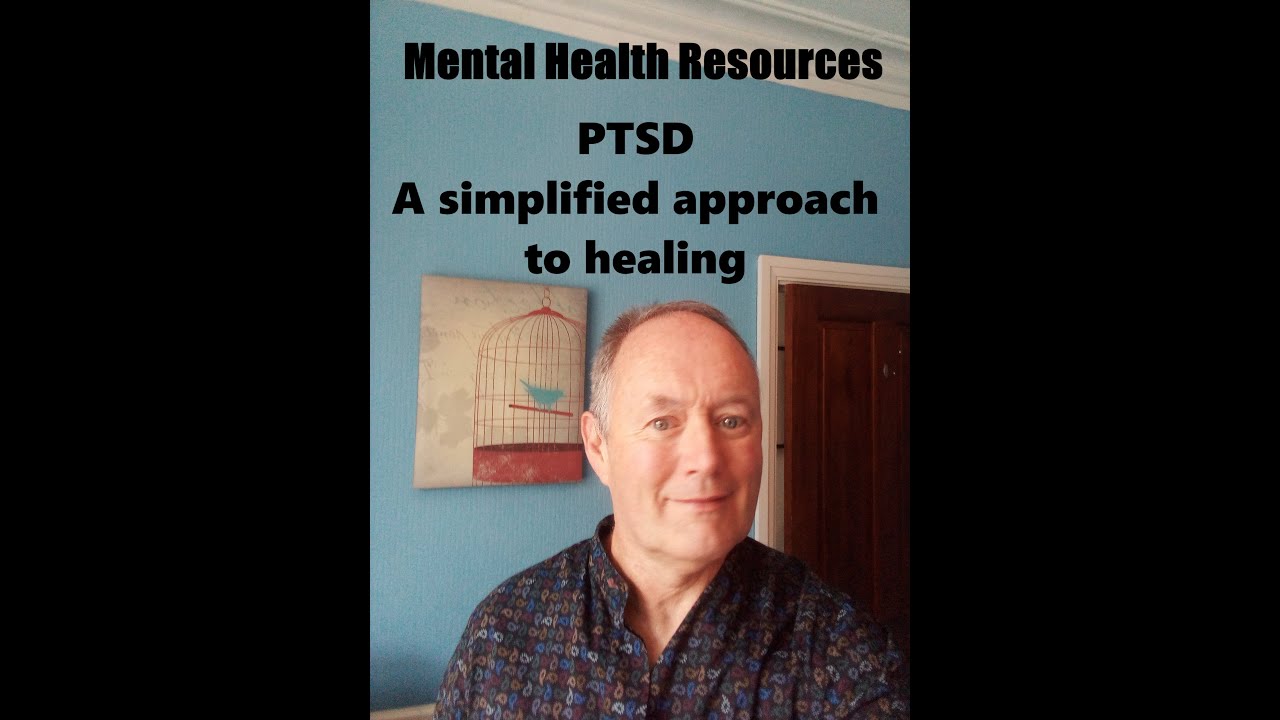 PTSD, A simplified approach to healing