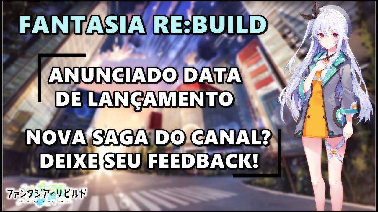 Fantasia Re:build - Conhecendo o game, data de lançamento e pré-registro.