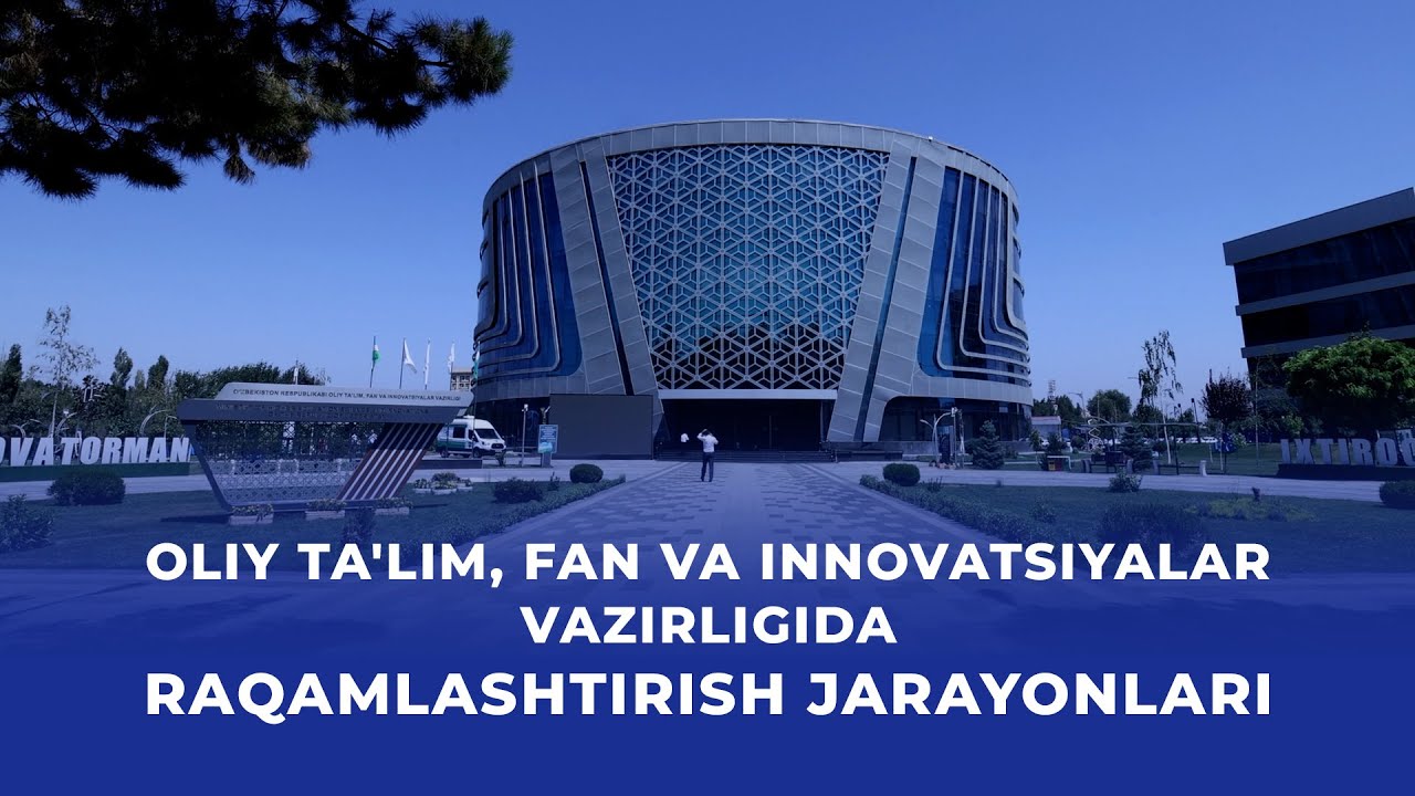 Oliy ta'lim, fan va innovatsiyalar vazirligida raqamlashtirish jarayonlari