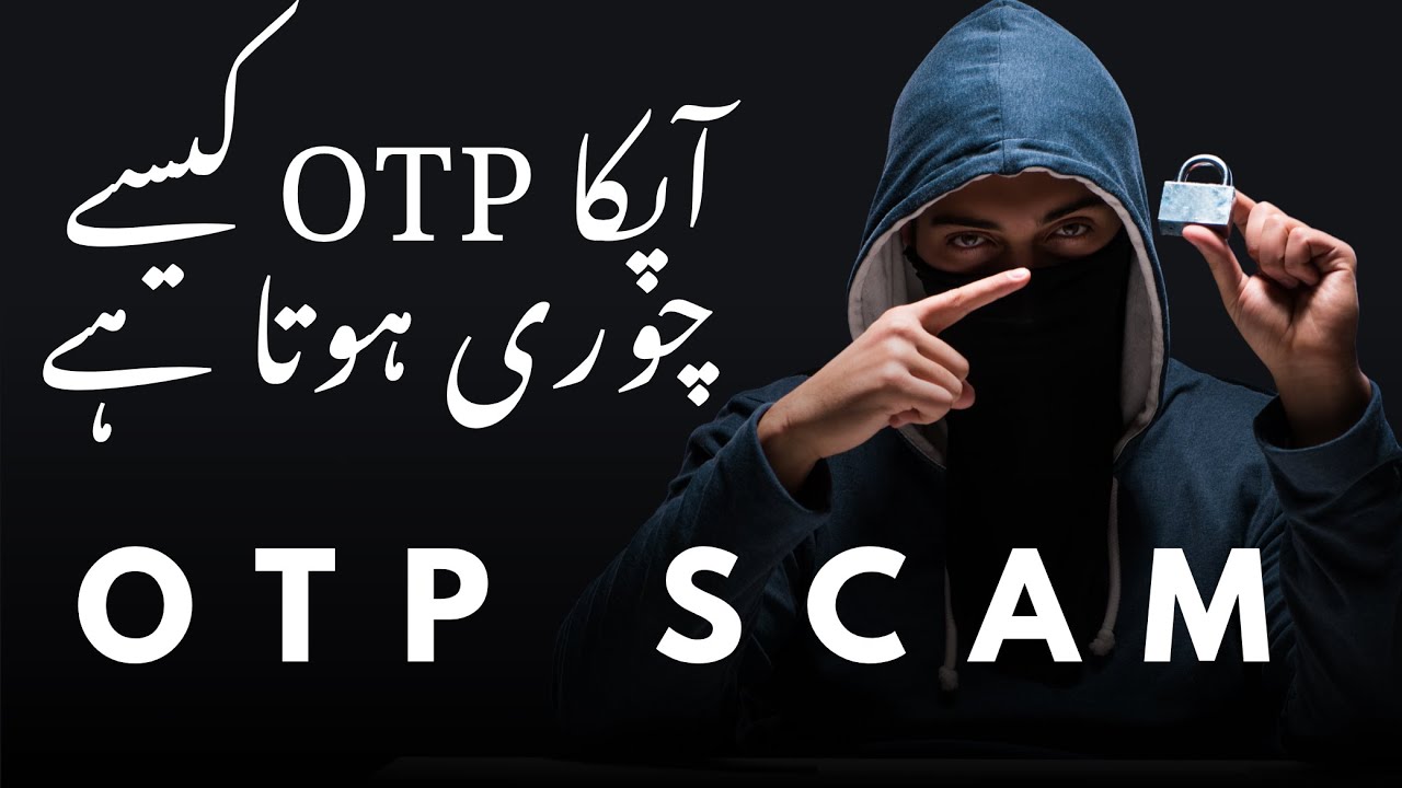 OTP Scam Explained | How Hackers Steal Your Bank, WhatsApp, Easypaisa & Jazz Cash