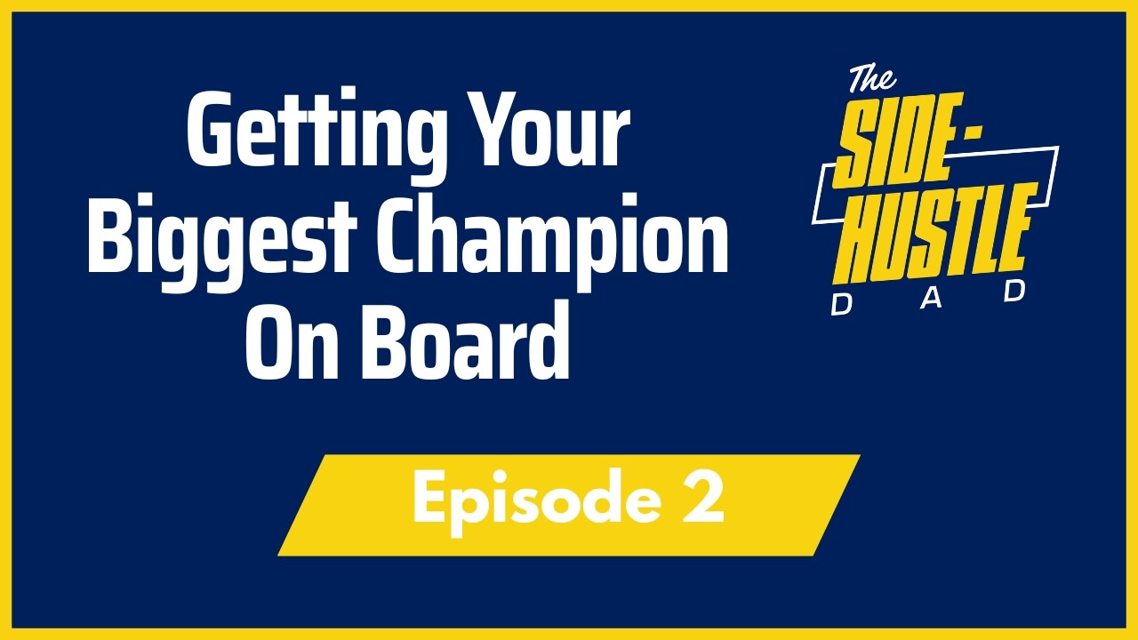 Getting Your Biggest Champion On Board