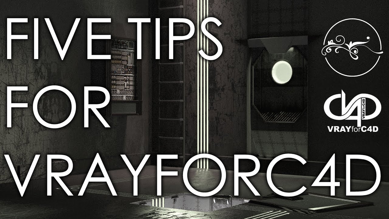 Five Tips for VrayForC4D