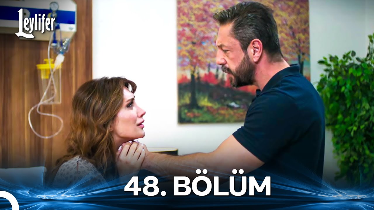 Leylifer 48. Bölüm