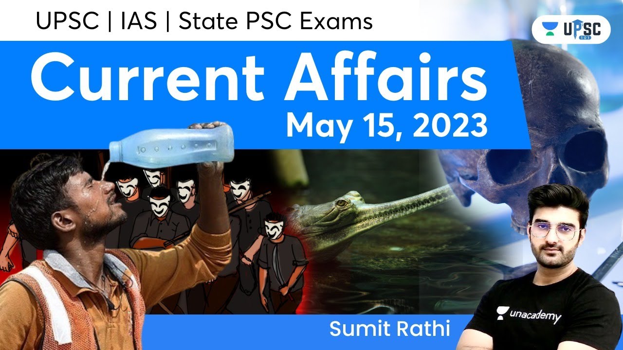 Daily Current Affairs In Hindi By Sumit Rathi | 15th May 2023 | The Hindu, PIB for IAS