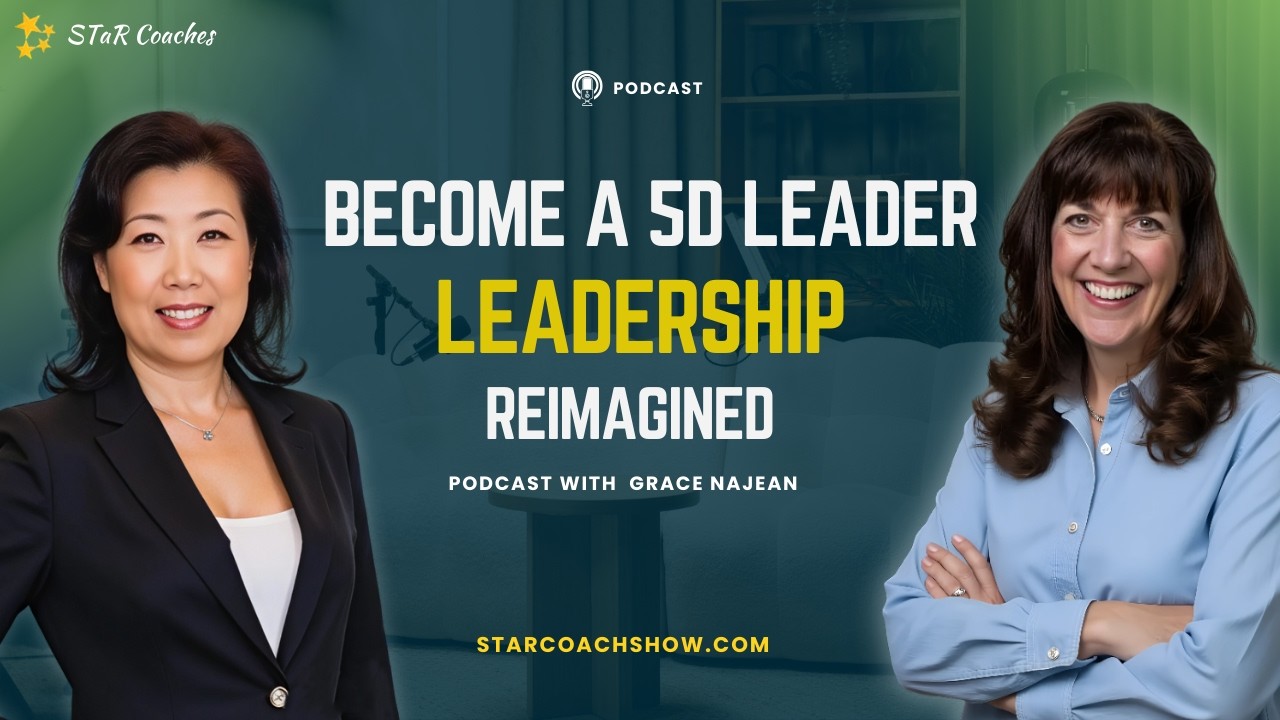 Be a 5 D Leader with Grace Najean