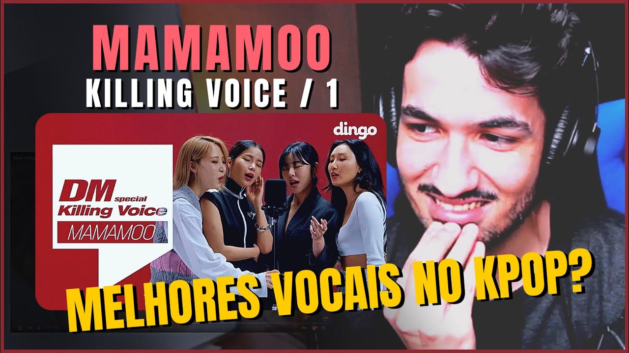 ANÁLISE VOCAL MAMAMOO! PRIMEIRA VEZ OUVINDO! 🤯🔥