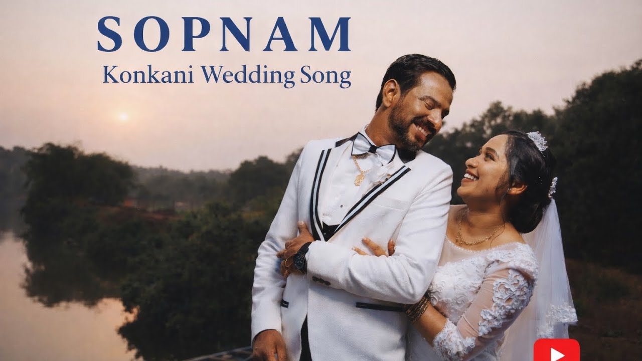 Sopnam – A Konkani Wedding Love Song | Raymond & Tabitha