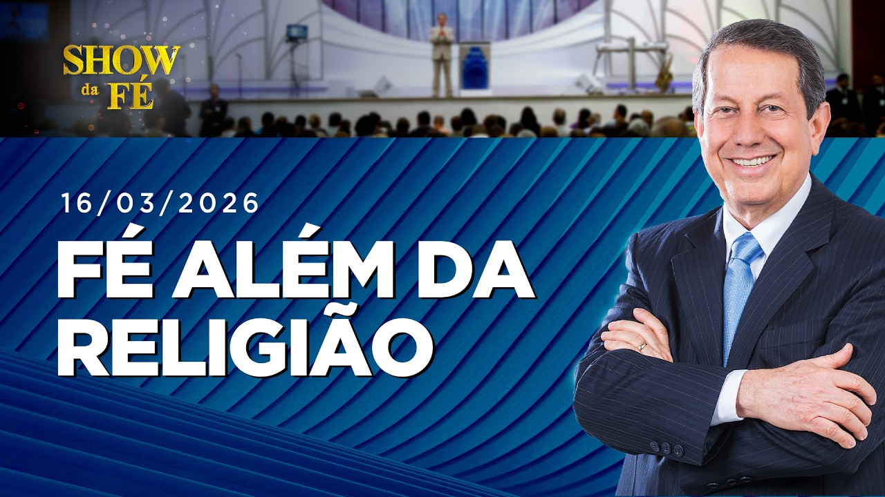 Show da Fé AO VIVO,Sábado às 9H (14/03/26)
