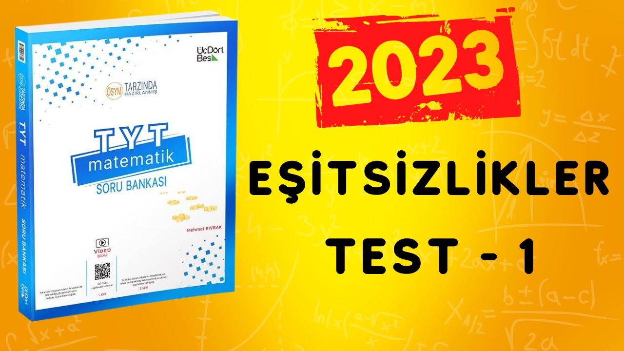 2023 | 345 TYT MATEMATİK SORU BANKASI ÇÖZÜMLERİ | EŞİTSİZLİKLER TEST 1