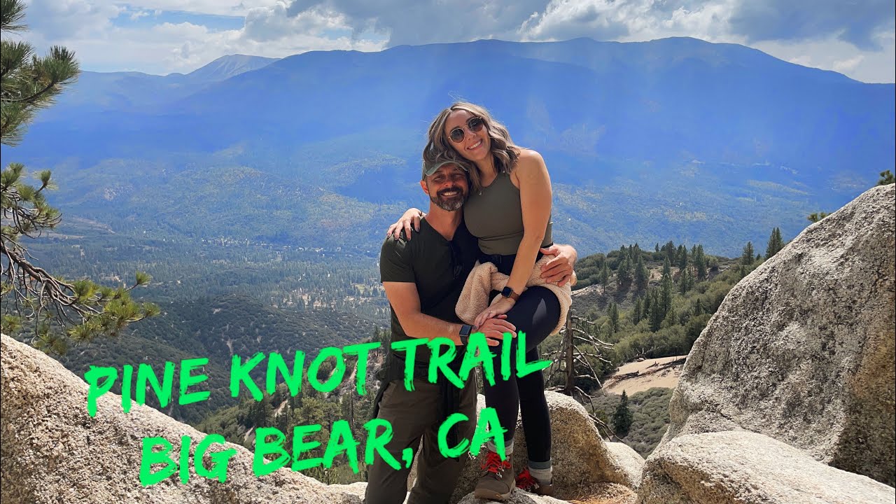 Hiking Pine Knot Trail in Big Bear, Ca!!