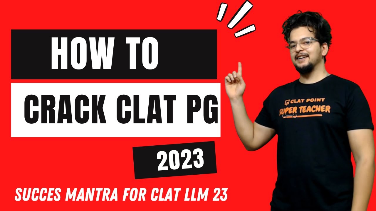 CLAT LLM 2023: How to prepare for CLAT PG - Best Strategy, Syllabus, New Exam Pattern [Manvendra PS]