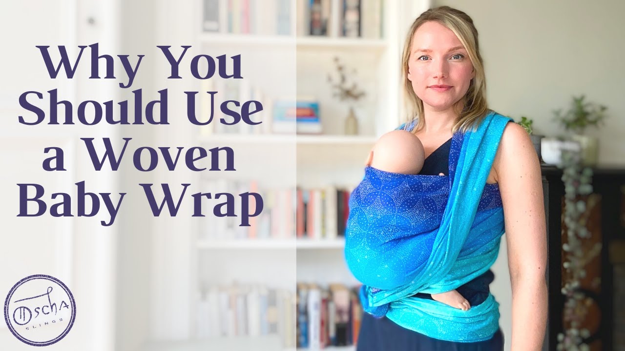 Why You Should Choose a Woven Baby Wrap | Benefits of Wraparound Slings