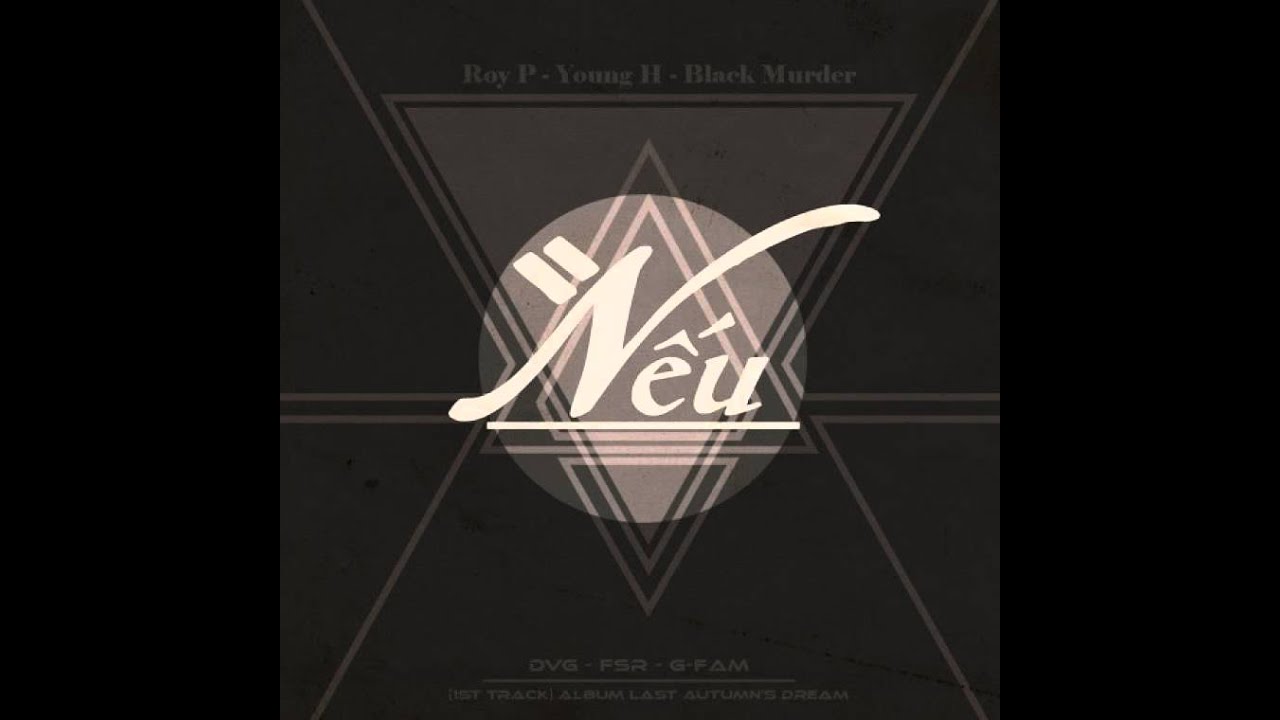 Nếu - Roy P ft Young H n' Black Murder