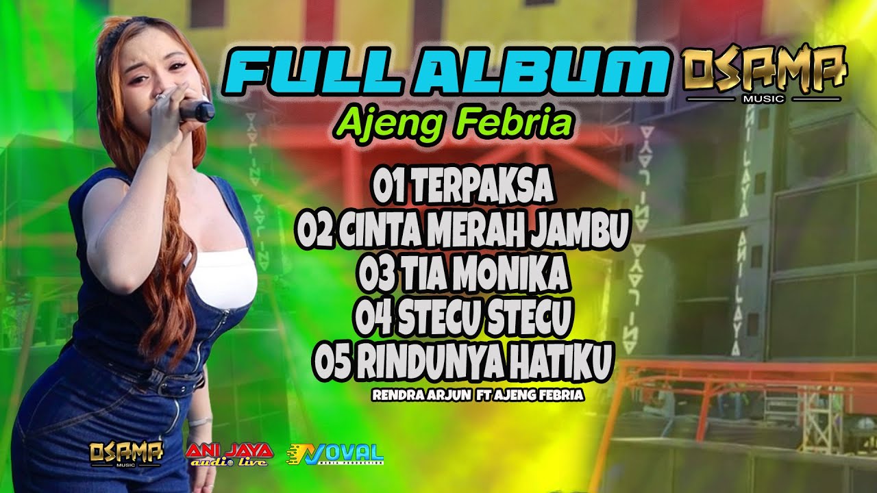 FULL ALBUM AJENG FEBRIA - OSAMA MUSIK - ANIJAYA AUDIO LIVE - NOVAL PRODUCTION