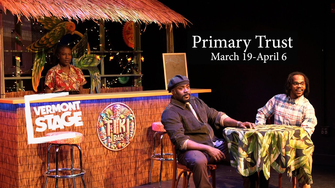 Vermont Stage Presents 'Primary Trust'