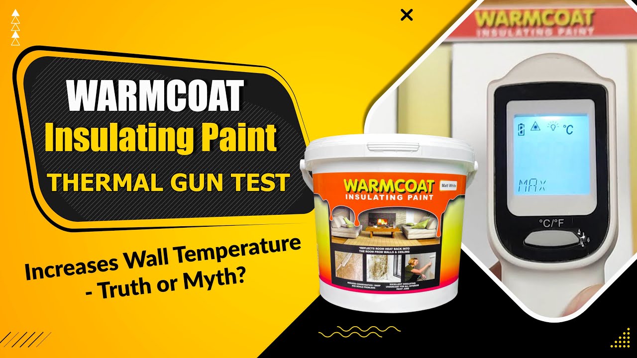 Warmcoat Insulating Paint Thermal Gun Test I Increases Wall Temperature- Truth or Myth?