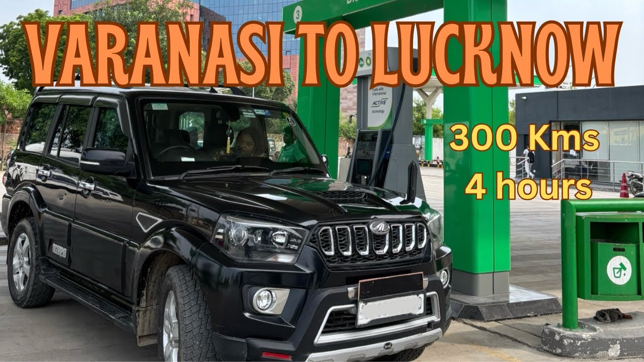 Non-Stop Drive from Varanasi to Lucknow in Scorpio S11 | via Sultanpur | Travel Vlog | Road Trip 😍