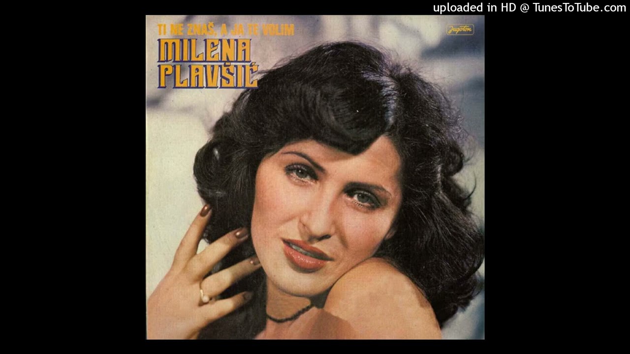 Milena Plavšić - Ti ne znaš, a ja te volim (1980)