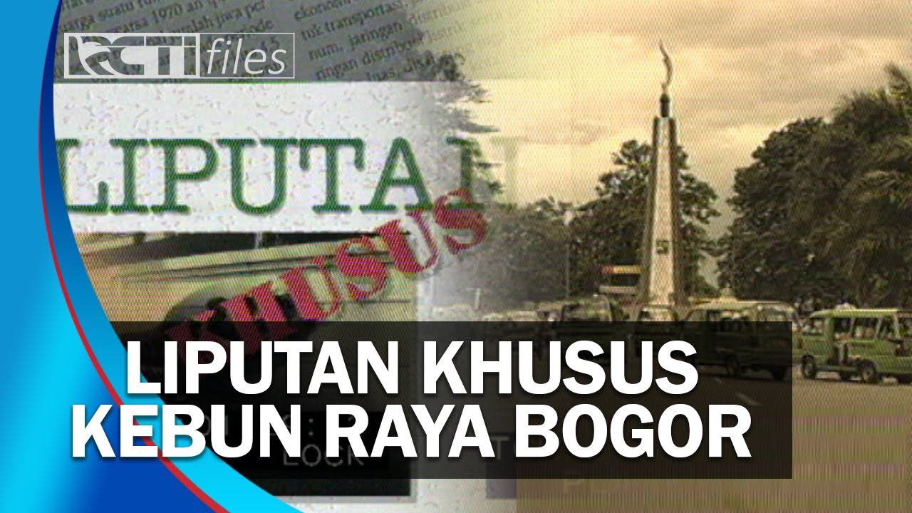 LIPUTAN KHUSUS KEBUN RAYA BOGOR