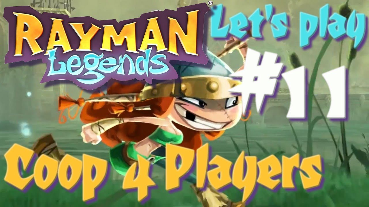 Rayman Legends   Let's Play   4 Players   Coop][FR][PC] #11 - La Fille aux Grosses Oranges !!! -