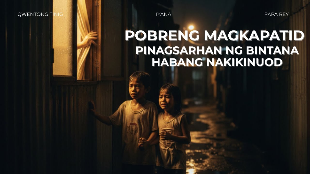 POBRENG MAGKAPATID, PINAGSARHAN NG BINTANA HABANG NAKIKINUOD PAGLIPAS NG PANAHON BUMALIK SILA