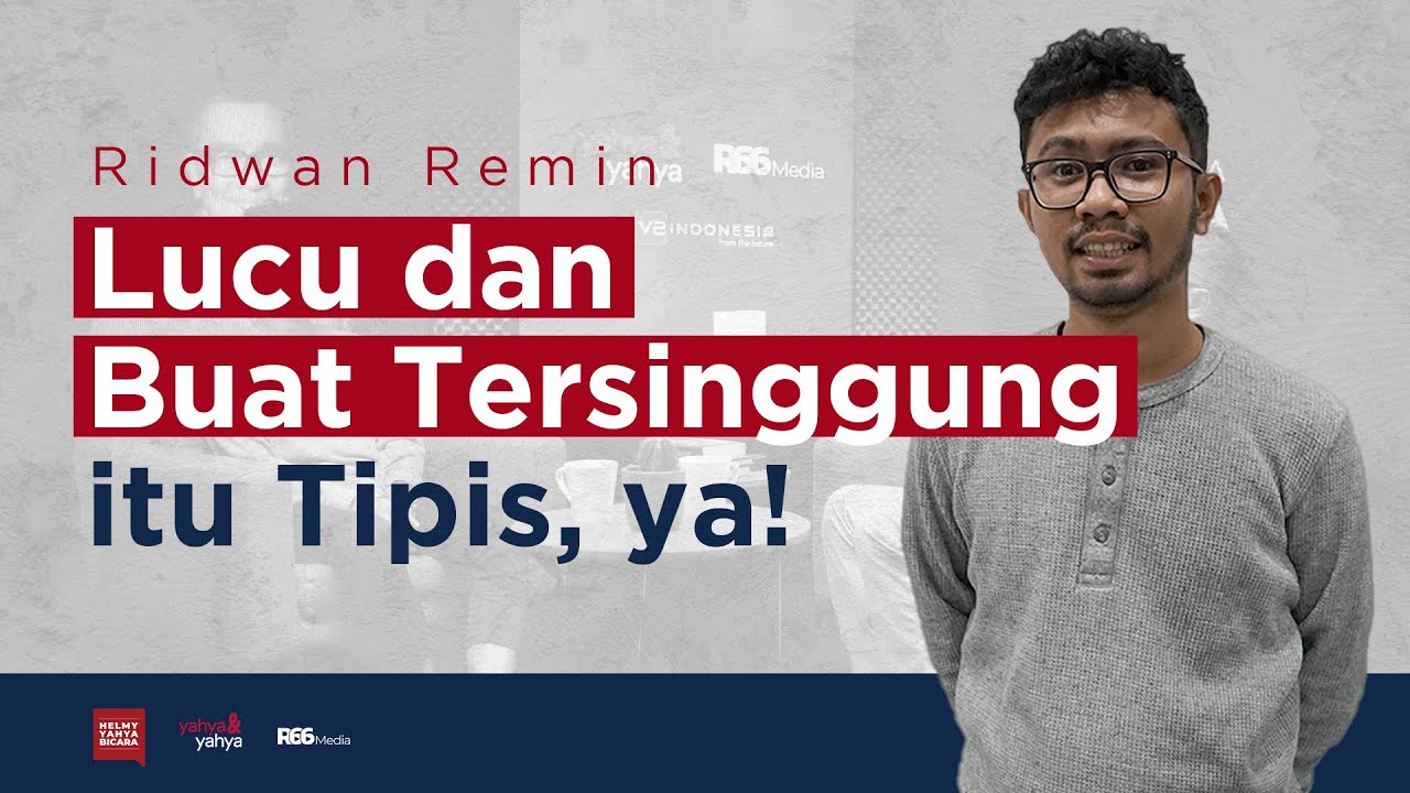 Ridwan Remin - Lucu dan Buat Tersinggung itu Tipis Ya!  | Helmy Yahya Bicara