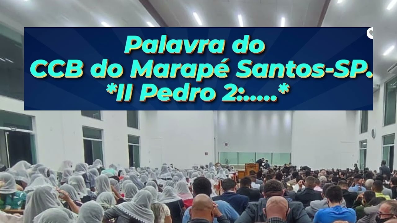CCB: MORRO DO MARAPÉ EM SANTOS  - II PEDRO 2 -FESTA NA BAIXADA SANTISTA-AVISO DE  DEUS NA CCB#ccb