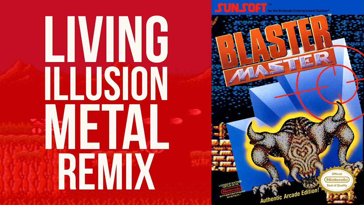 Blaster Master NES - Rock Remix Music Video - Living Illusion