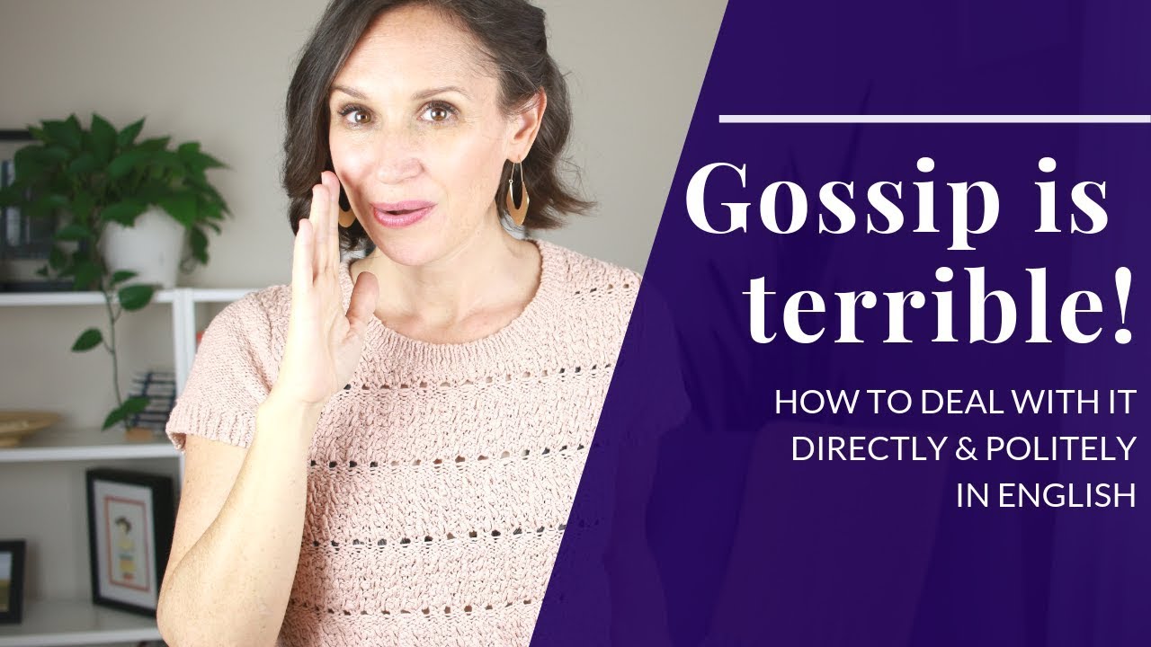 Gossip in English & How to Deal with It — Speak Confident English