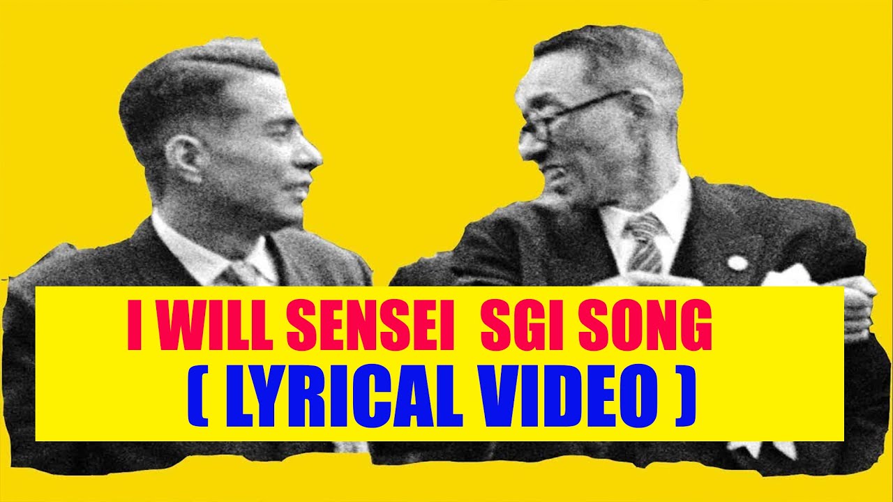 I WILL SENSEI SGI Song (Lyrical Video)