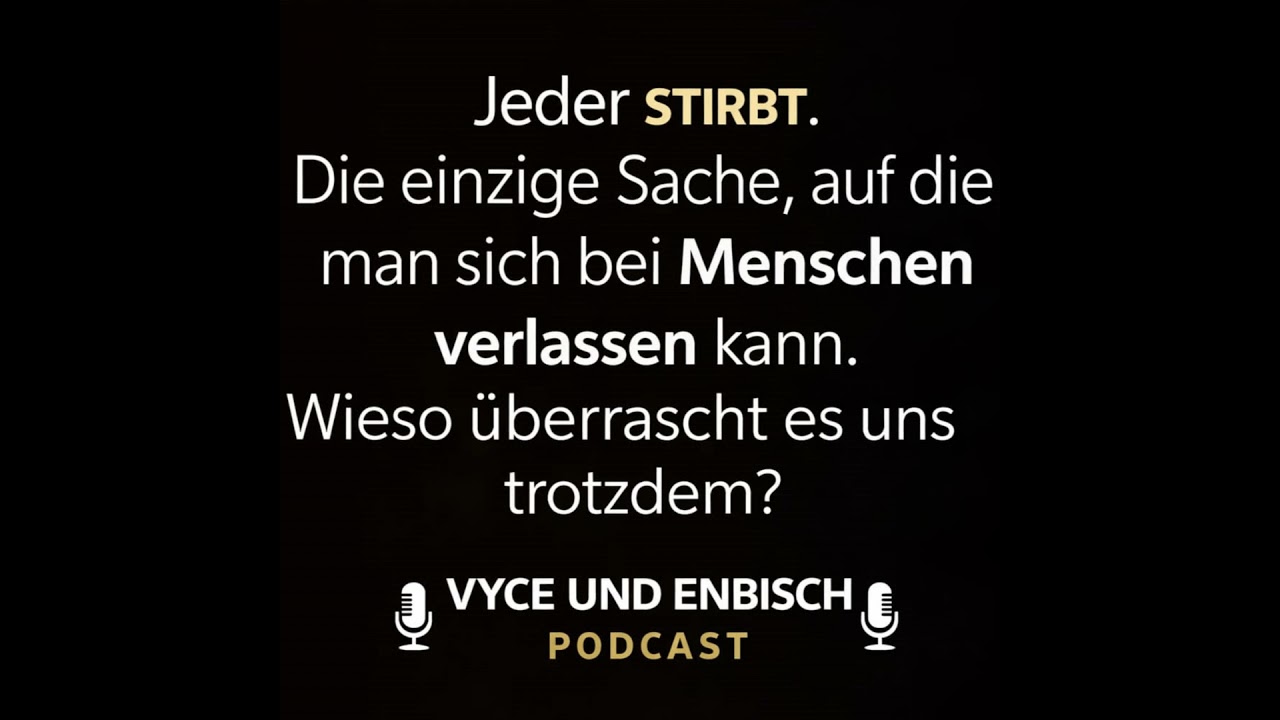 TOD - Kann man ihn akzeptieren? | VYCE & ENBISCH Podcast