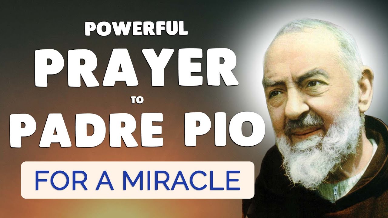 🙏 Prayer to Padre Pio for a Powerful Miracle in your Life